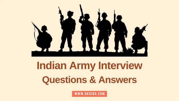 Indian Army Interview Questions And Answers (gkgigs.com) Indian Army Interview Questions And Answers