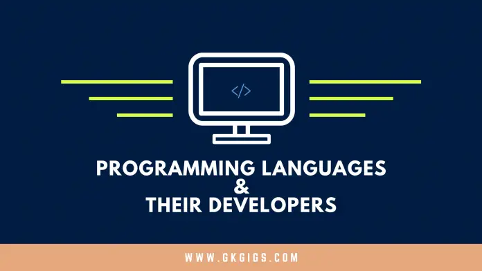 Programming Languages And Their Developers (gkgigs.com) Programming Languages And Their Developers