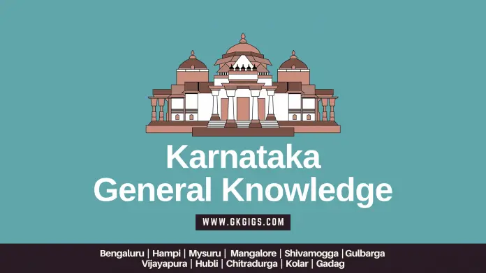 Karnataka General knowledge Questions and Answers (gkgigs.com) Karnataka General knowledge Questions and Answers