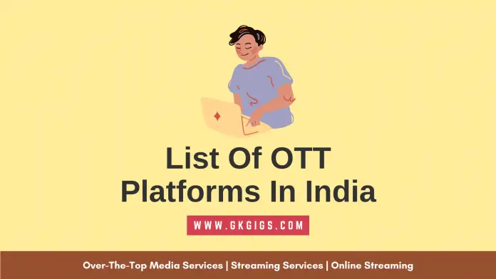 Top OTT Platforms In India (gkgigs.com) Top OTT Platforms In India