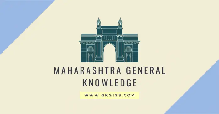 Maharashtra General Knowledge Maharashtra General Knowledge MCQ