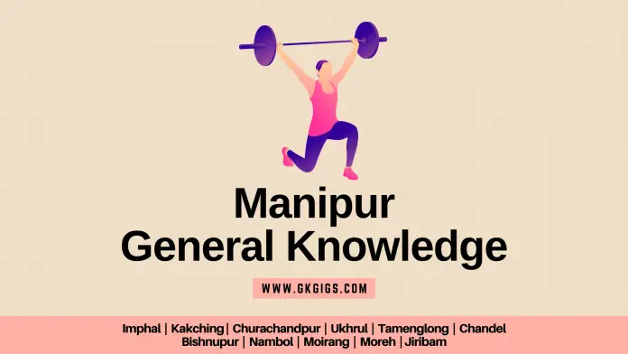 Manipur General Knowledge Questions And Answers (gkgigs.com) Manipur General Knowledge Questions And Answers