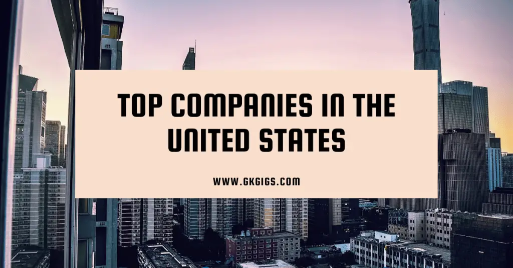 Top American Companies In 2022 With Establishment Dates GkGigs