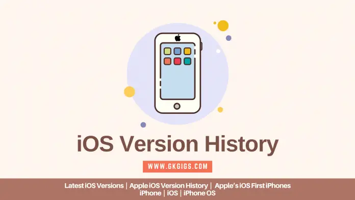 apple iOS version history (gkgigs.com) apple iOS version history
