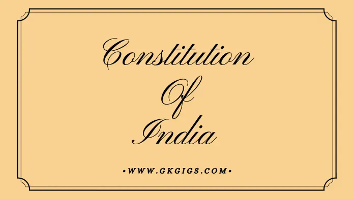 Constitution Of India (gkgigs.com) Constitution Of India