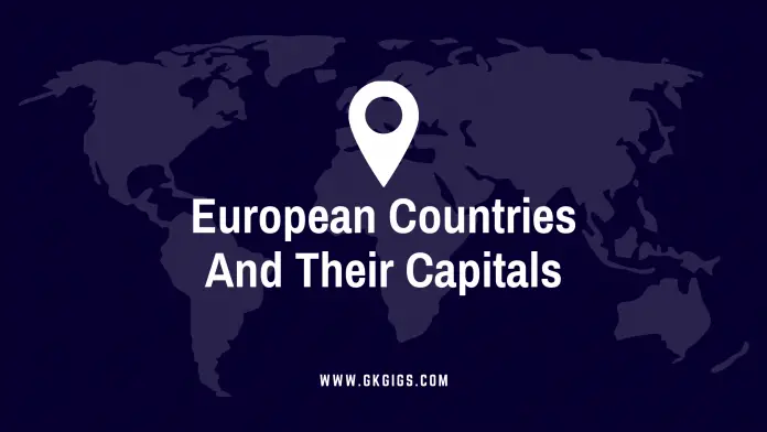 European Countries And Their Capitals (gkgigs.com) European Countries And Their Capitals