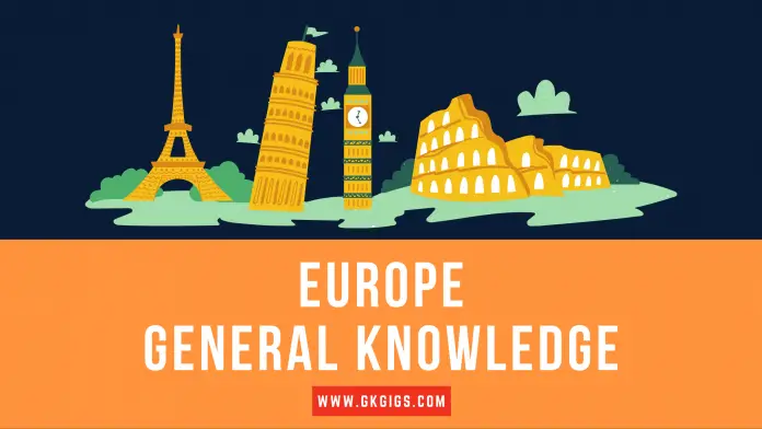 General Knowledge On Europe (gkgigs.com) General Knowledge On Europe