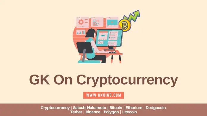 General Knowledge On Cryptocurrency_gkgigs.com General Knowledge On Cryptocurrency