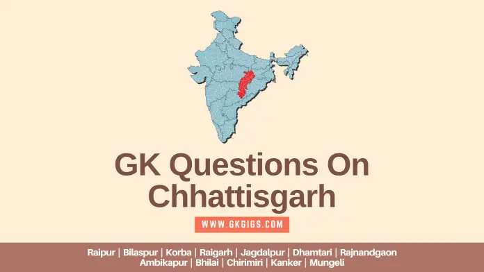 Chhattisgarh Gk Questions Chhattisgarh Gk Questions