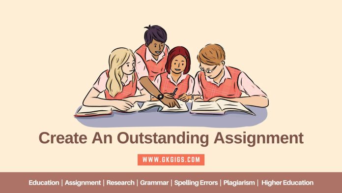 Creating An Outstanding Assignment